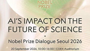 Nobel Laureates Visit Seoul: "What Makes a Great Scientist in the Age of AI"