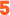 5