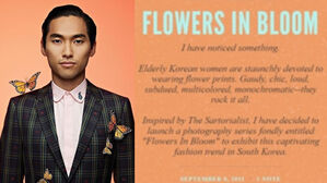 FLOWERS IN BLOOM l have noticed something Elderly Korean staunchly devoted to women are wearing flower prints. Gaudy, chic, loud, subdued, multicolored. monochromatic-they rock it all. Inspired by The Sartorialist, have decided to launch photography a series fondly entitled "Flowers In Bloom" to exhibit this captivating SS fashion trend in South Korea. INOTE